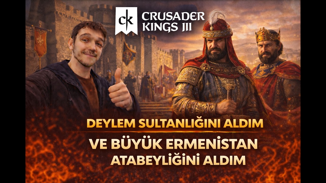 Crusader Kings III Deylem Sultanlığını ve Büyük ermenistanı aldım Bölüm 13