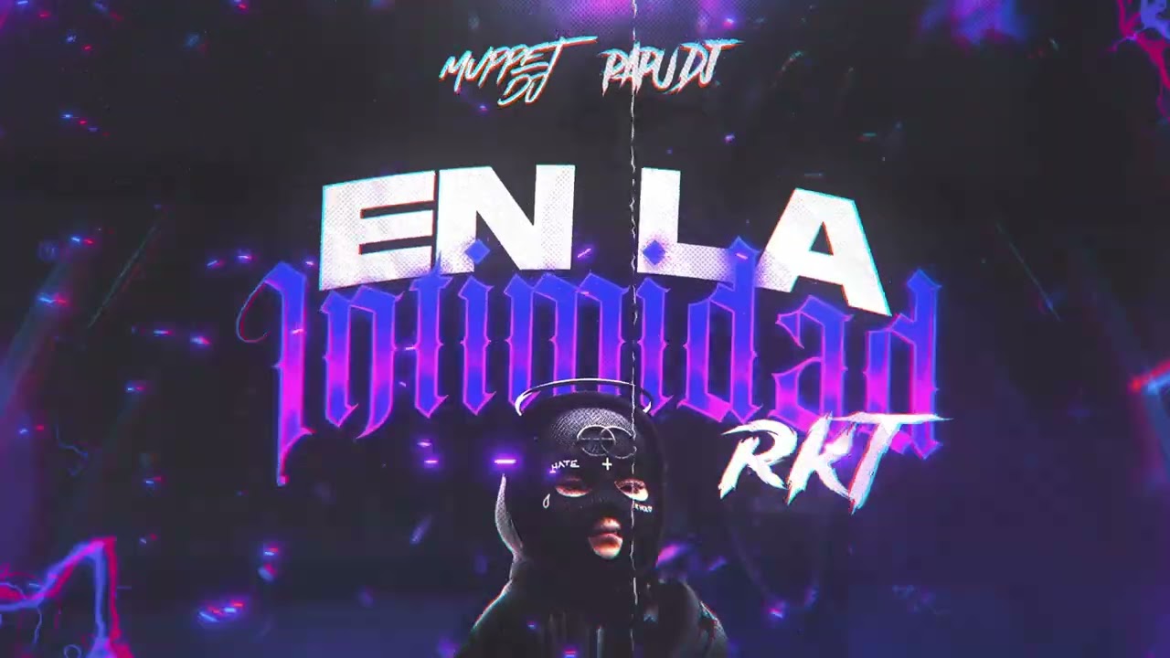 EN LA INTIMIDAD REMIX RKT - PAPU DJ x MUPPET DJ & MAXI GENTILE
