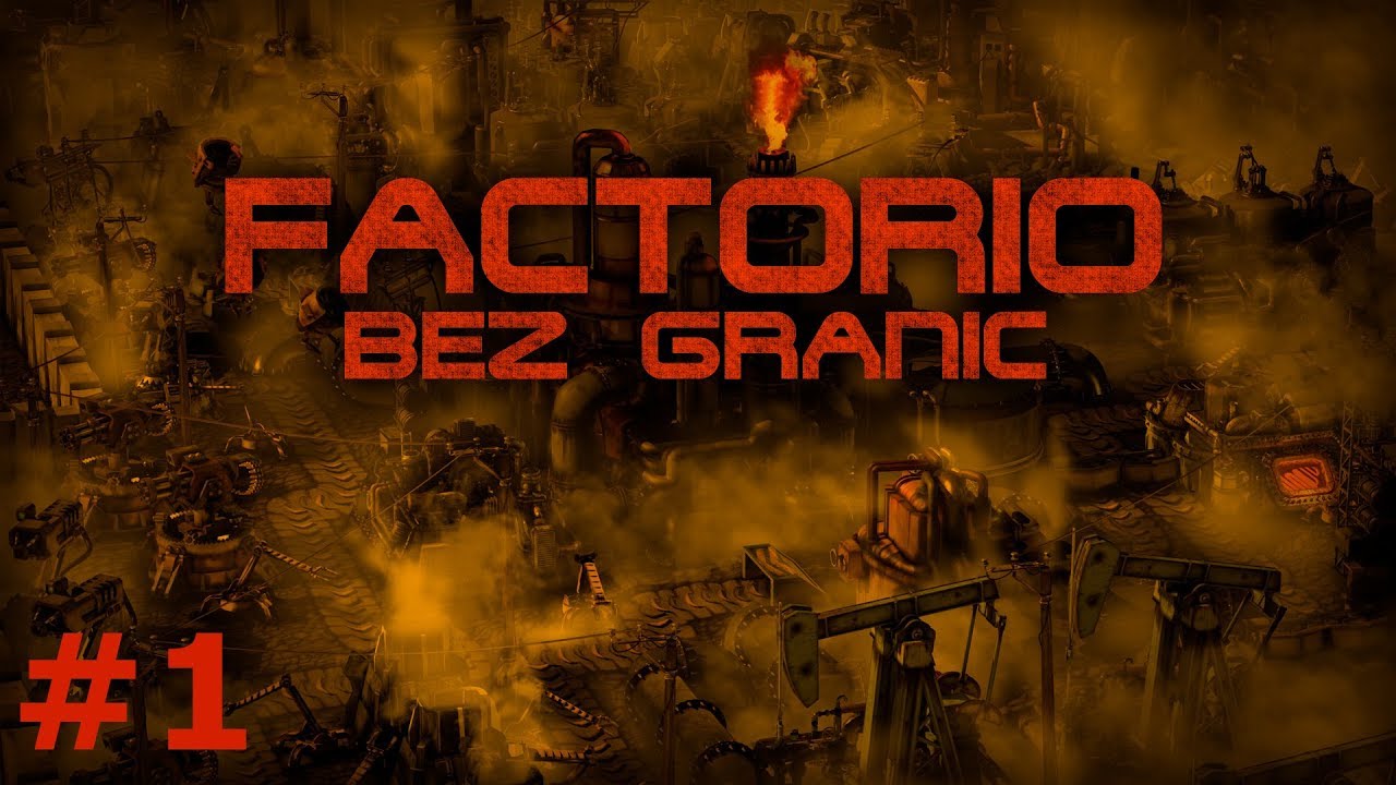 Factorio Bez Granic #1 - 