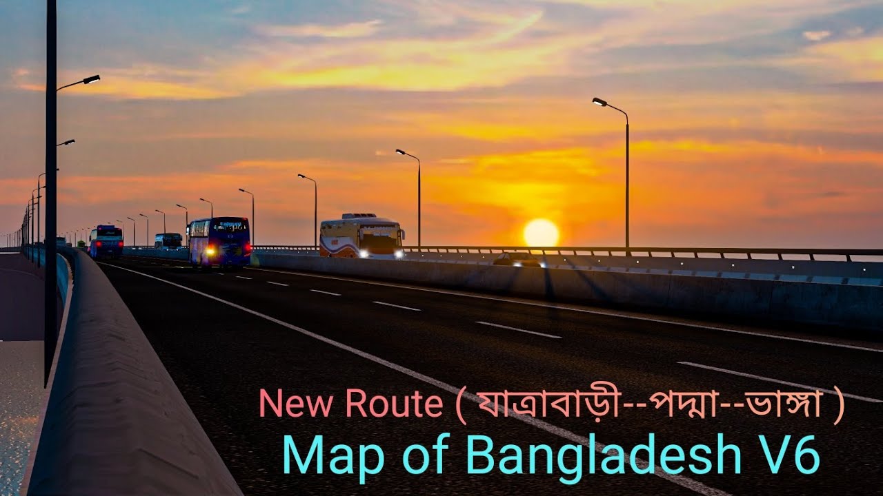 Map of Bangladesh V6 এর সম্পূর্ণ নতুন রাস্তা ( যাত্রাবাড়ী--Padma--ভাঙ্গা ) | ETS 2 | MBD V6 |