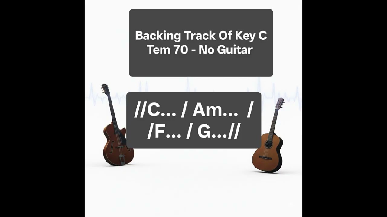 BACKING TRACK OF KEY C - NO GUITAR & TEM 70
