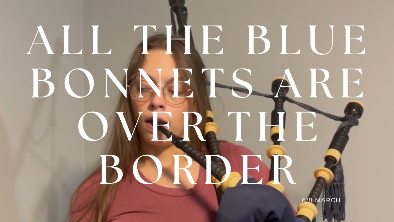 All The Blue Bonnets Are Over The Border