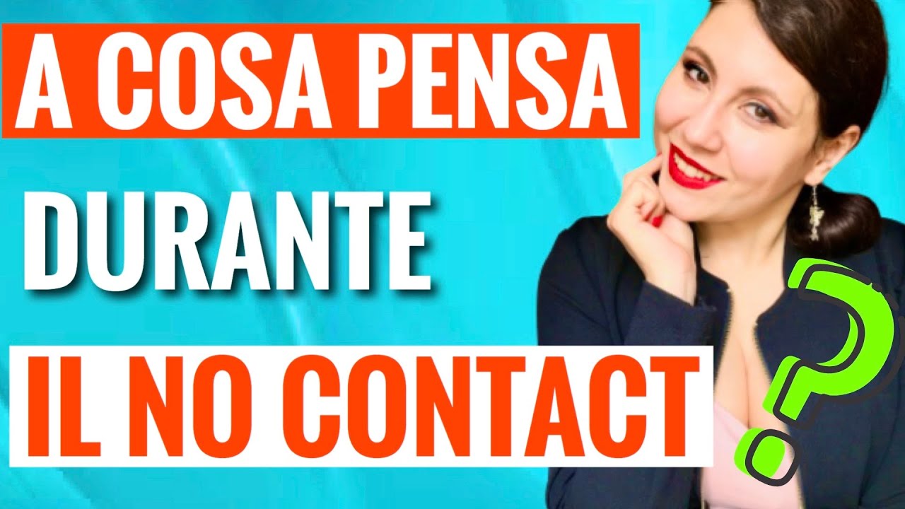 COSA PENSA LUI DURANTE IL NO CONTACT? | No contact 21 giorni - relazioni sentimentali