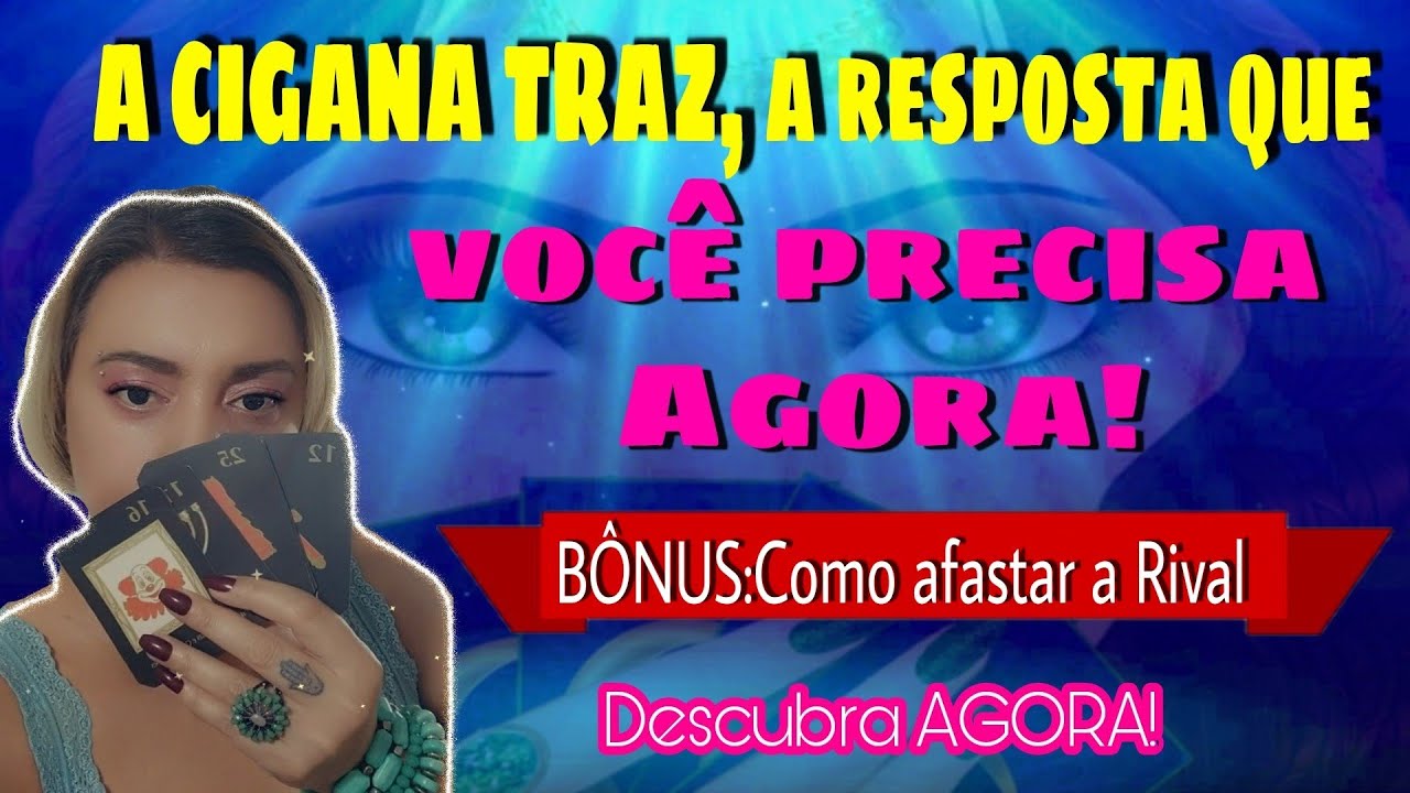 FOFOQUEIRÃO- A CIGANA TRAZ A RESPOSTA QUE VOCÊ PRECISA AGORA!