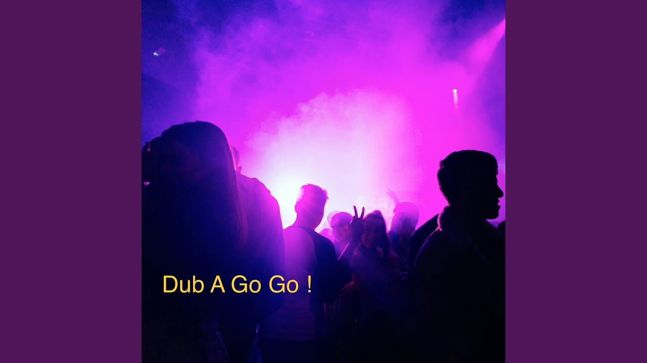 Dub a Go Go ! (Preview)