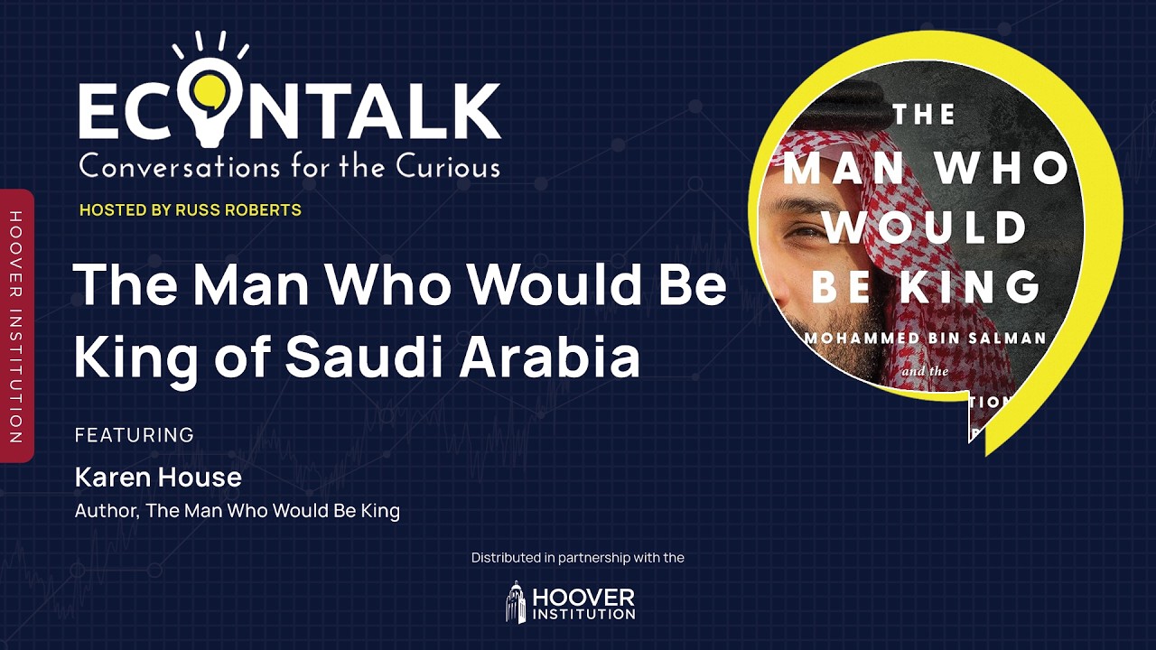 The Man Who Would Be King of Saudi Arabia with Karen Elliott House