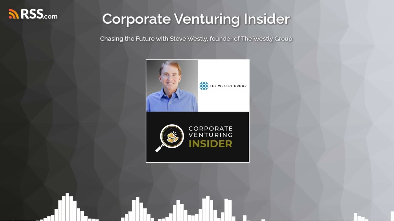 Chasing the Future with Steve Westly, founder of The Westly Group