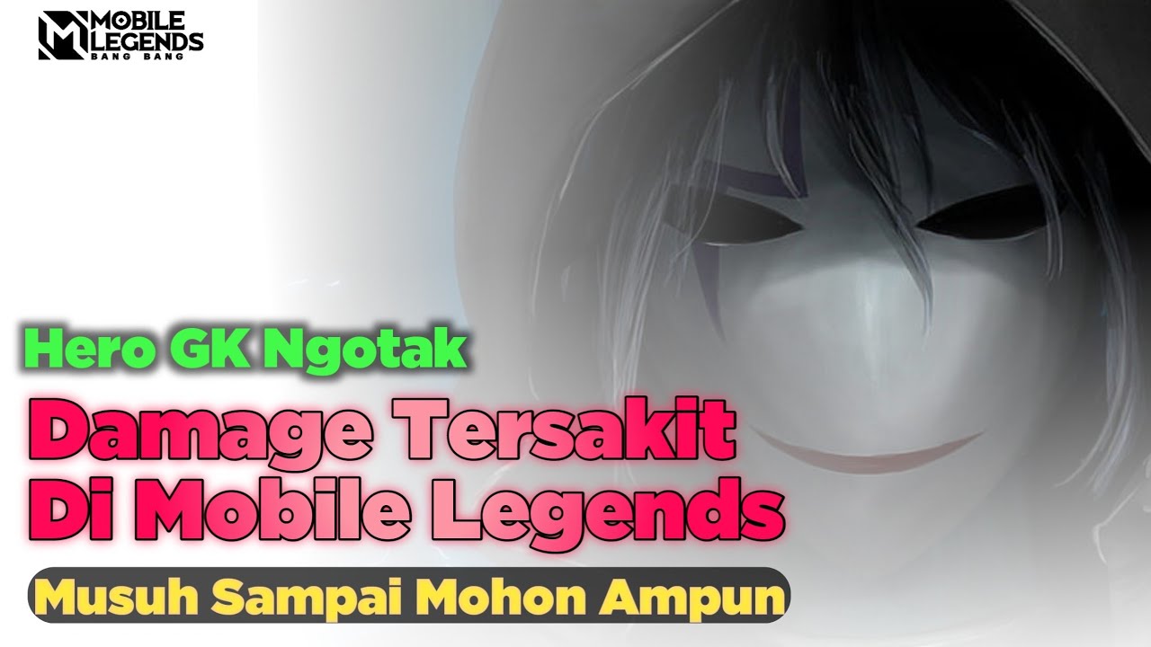 Kalian Pasti Setuju Hero Ini Damage Paling Sakit Di Mobile Legends!