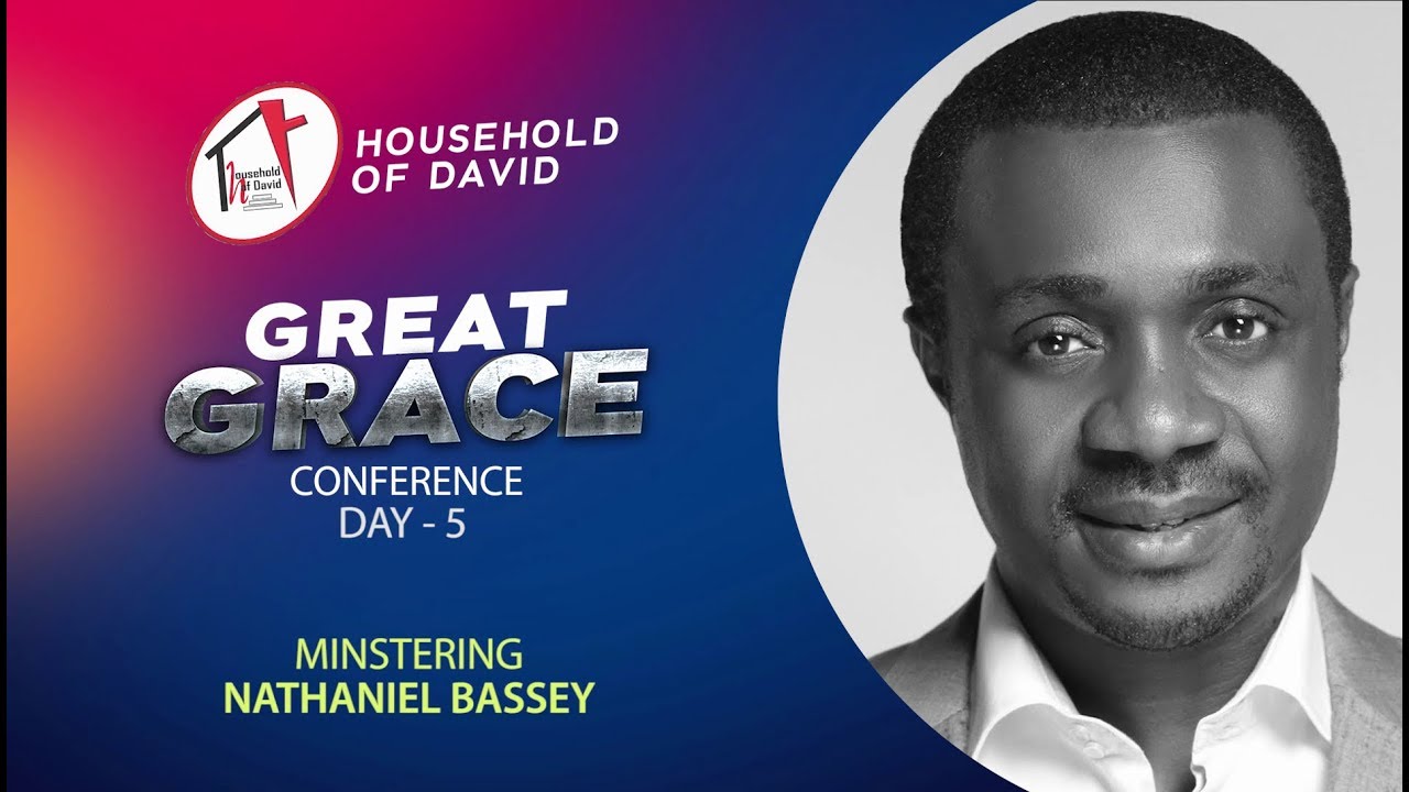 Great Grace Conference - Day 5 Evening | Nathaniel Bassey