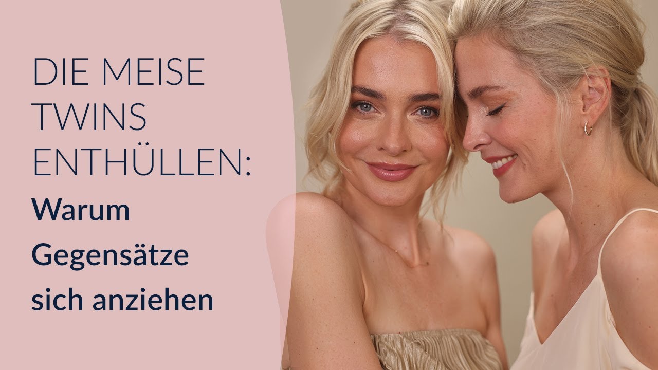 Die Meise Twins enthüllen: Warum Gegensätze sich anziehen und ergänzen