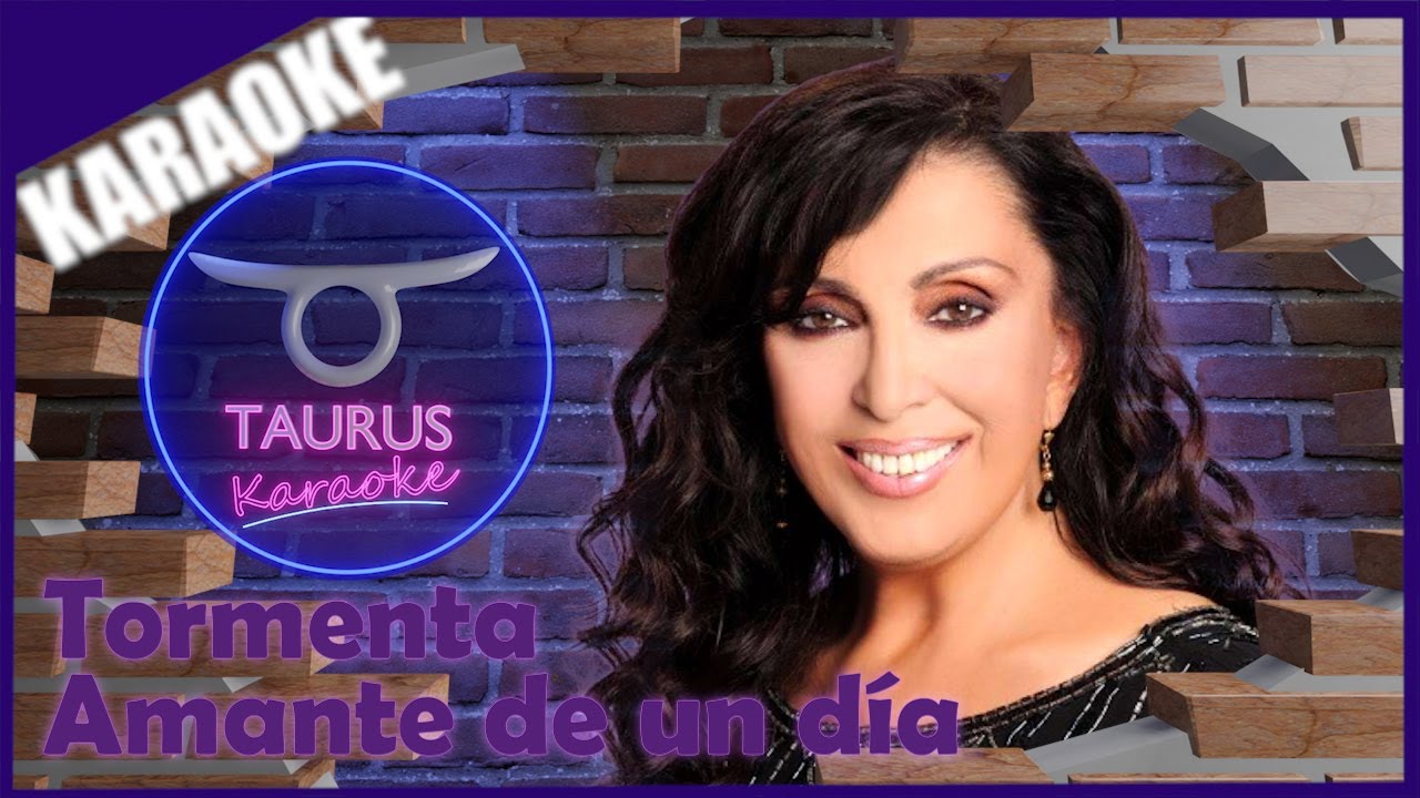 🎶🎶🎤KARAOKE ESPAÑOL - AMANTE POR UN DIA - TORMENTA - TAURUS KARAOKE🎤🎶🎶