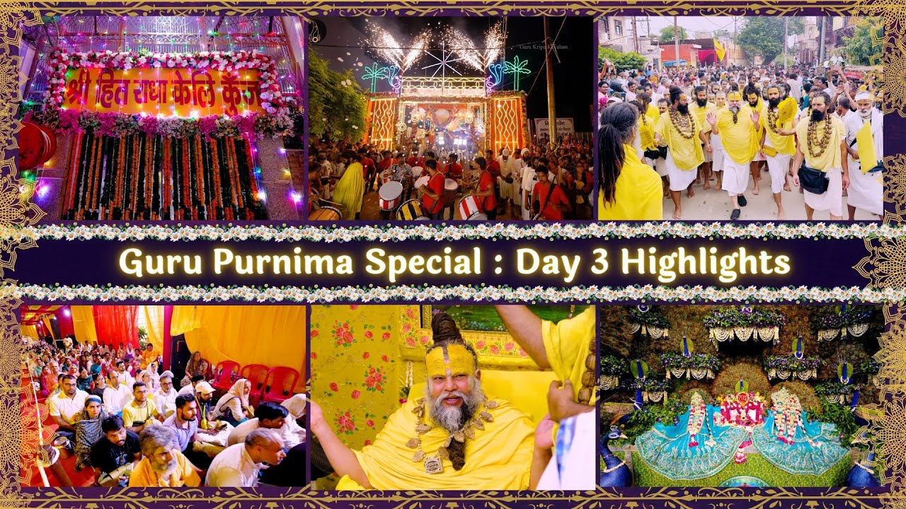 Day 3 Highlights : गुरु पूर्णिमा महामहोत्सव 2025 // 07/07/25
