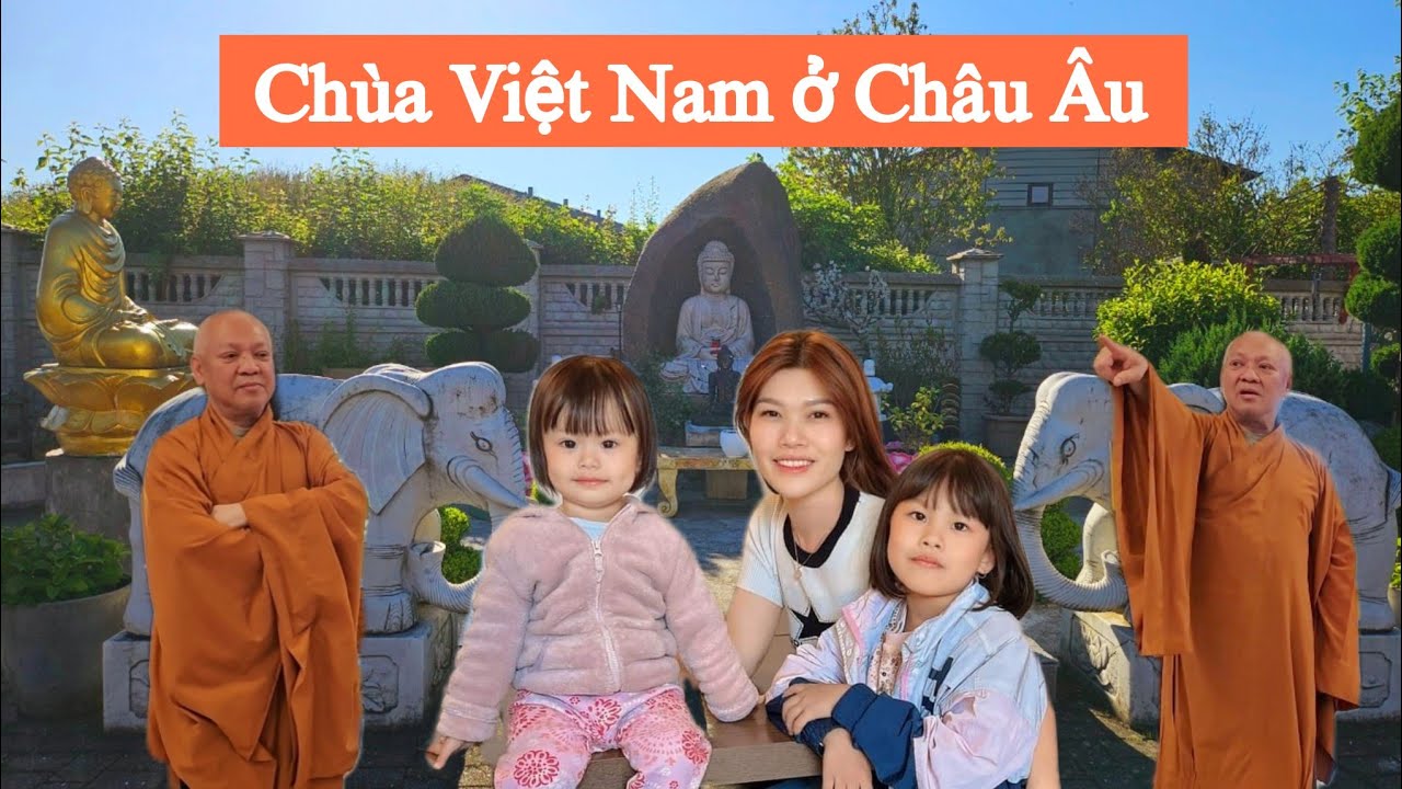Chùa Việt Nam ở Châu Âu| Cuộc Sống Xa Quê