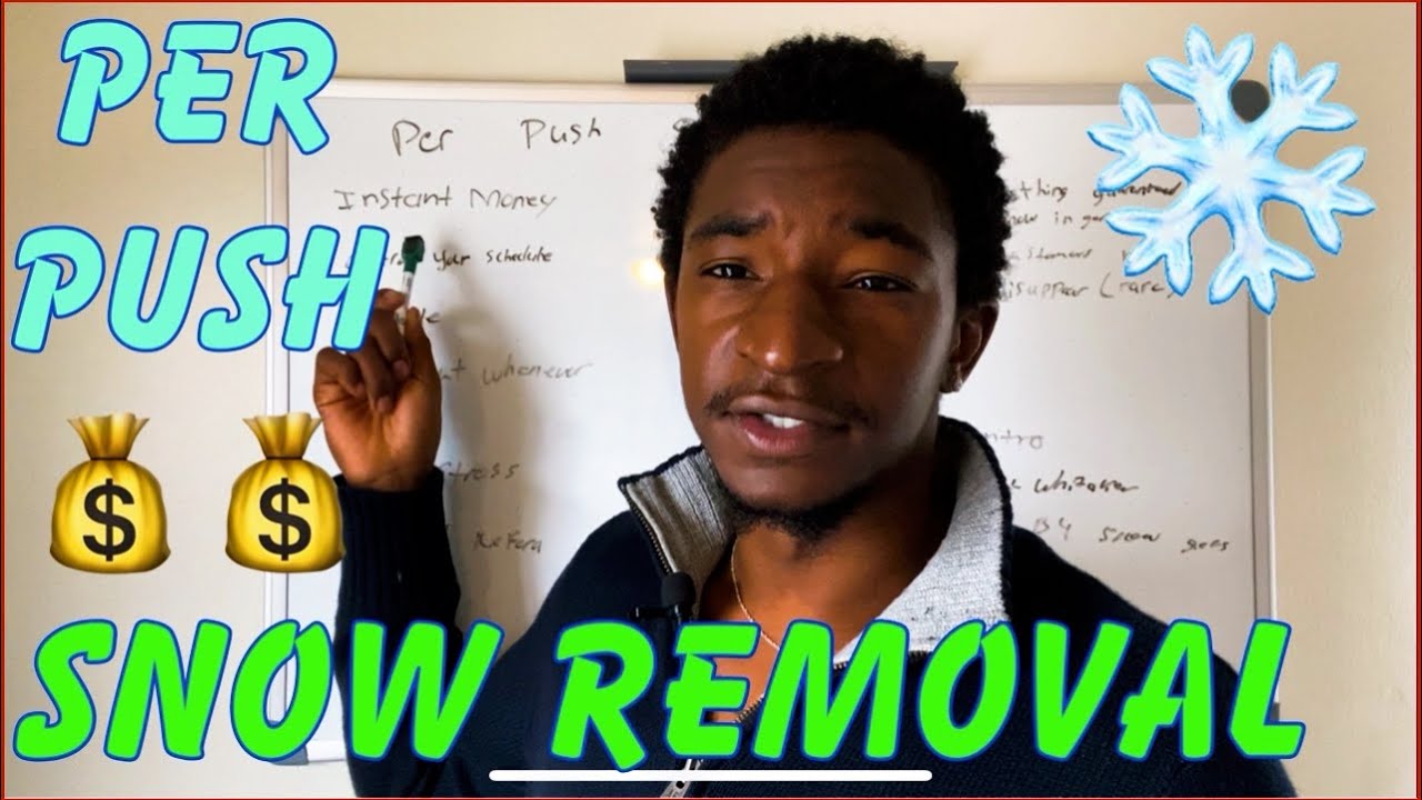 How To Run Snow Removal Business Per Push, No Contracts!!