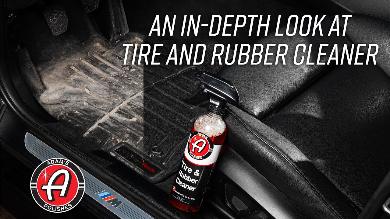 An In-Depth Look at Tire and Rubber Cleaner