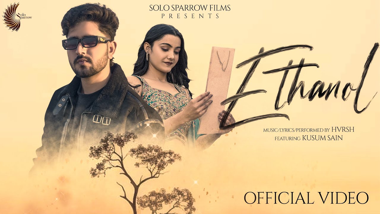HVRSH &ndash; ETHANOL | Kusum Sain | Official Music Video