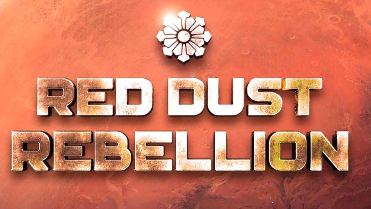 Red Dust Rebellion took 8 hours &mdash; First Impressions