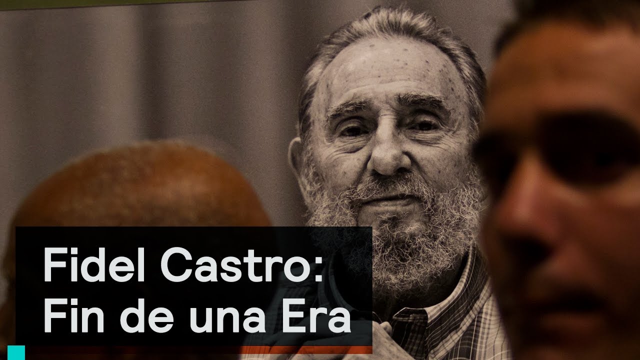 Fidel Castro: Fin de una Era