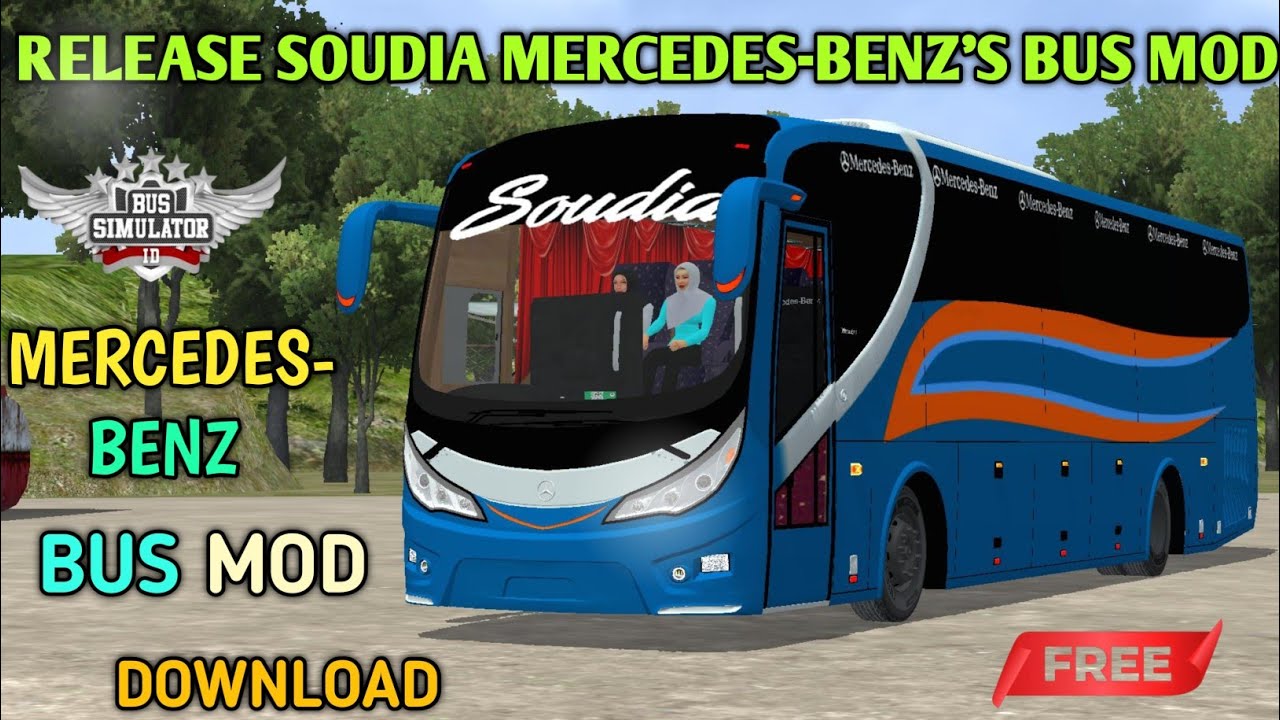 RELEASE SOUDIA MERCEDES-BENZ'S BUS MOD FOR BUS SIMULATOR INDONESIA।। NEW MERCEDES-BENZ'S MOD FREE ✅