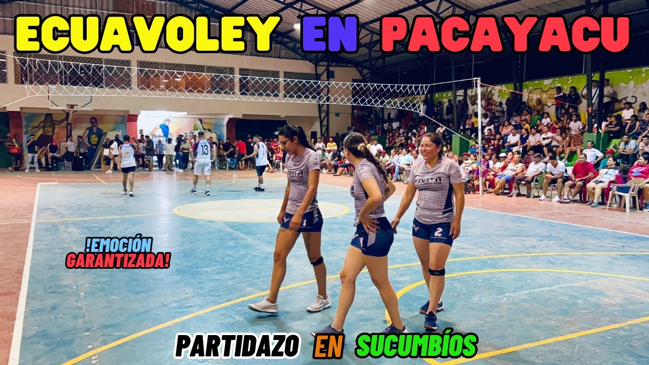 ✨🇪🇨ECUAVOLEY en PACAYACU✨🇪🇨 ≛LAS VIVIS vs LOCALES≛😱🔥MUJERES vs HOMBRES 2023 SUCUMBÍOS