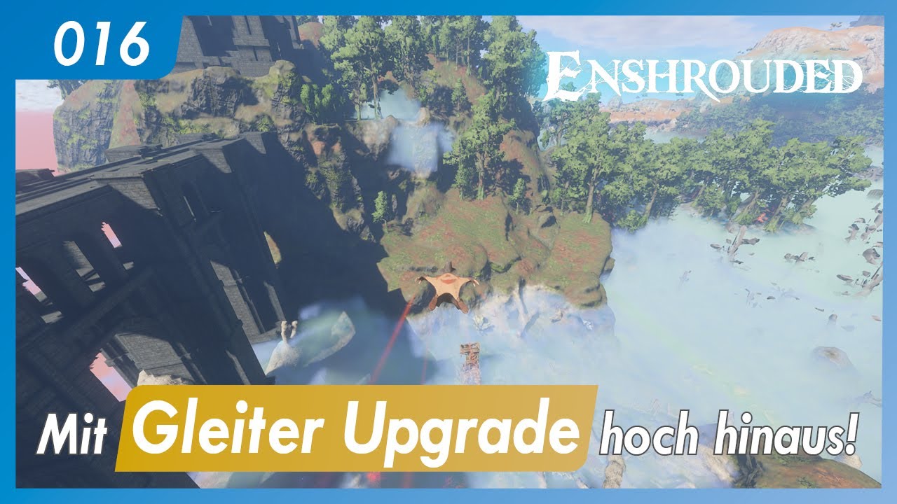 Enshrouded | 016 | Mit Gleiter Upgrade hoch hinaus | Gameplay | Let's play | german
