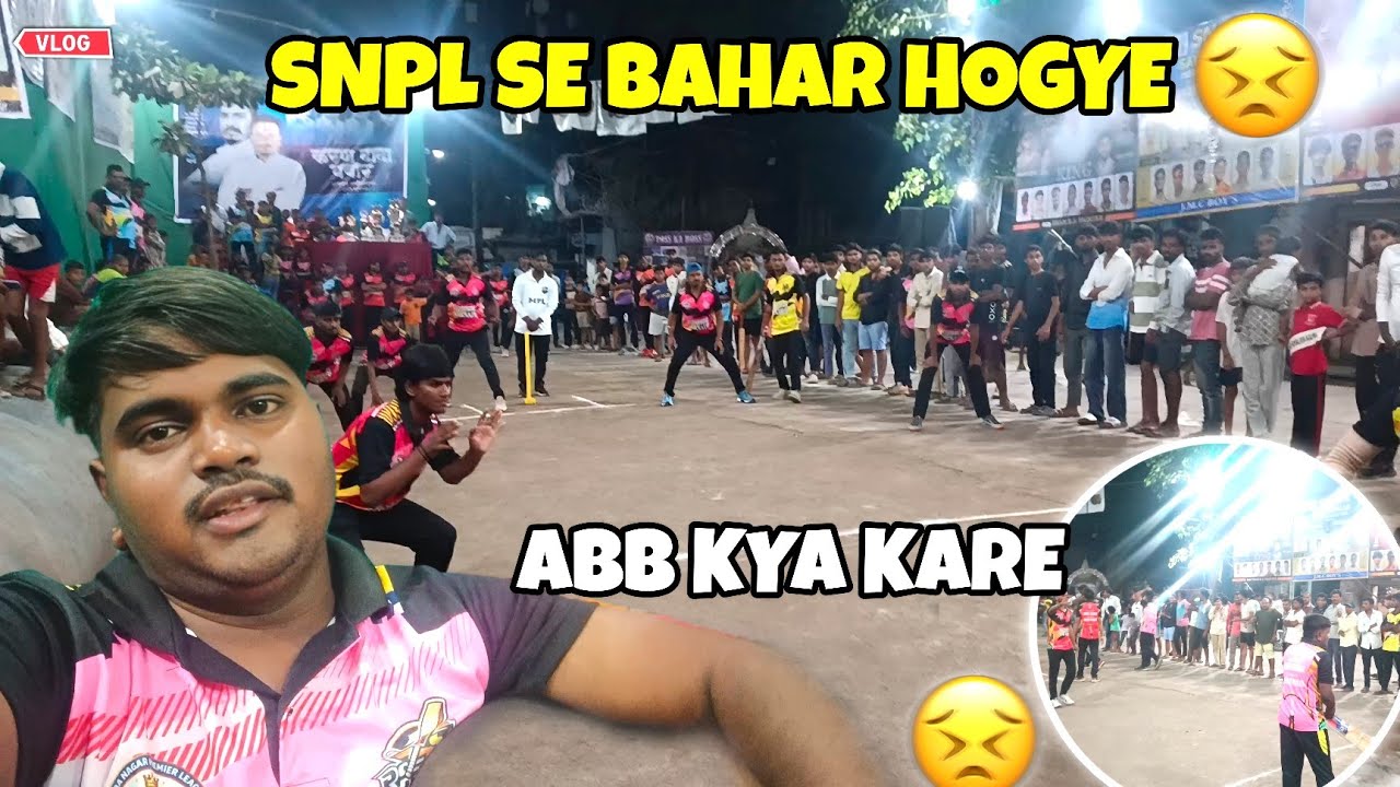 SNPL League Se Bahar Ho Gaye 😔 