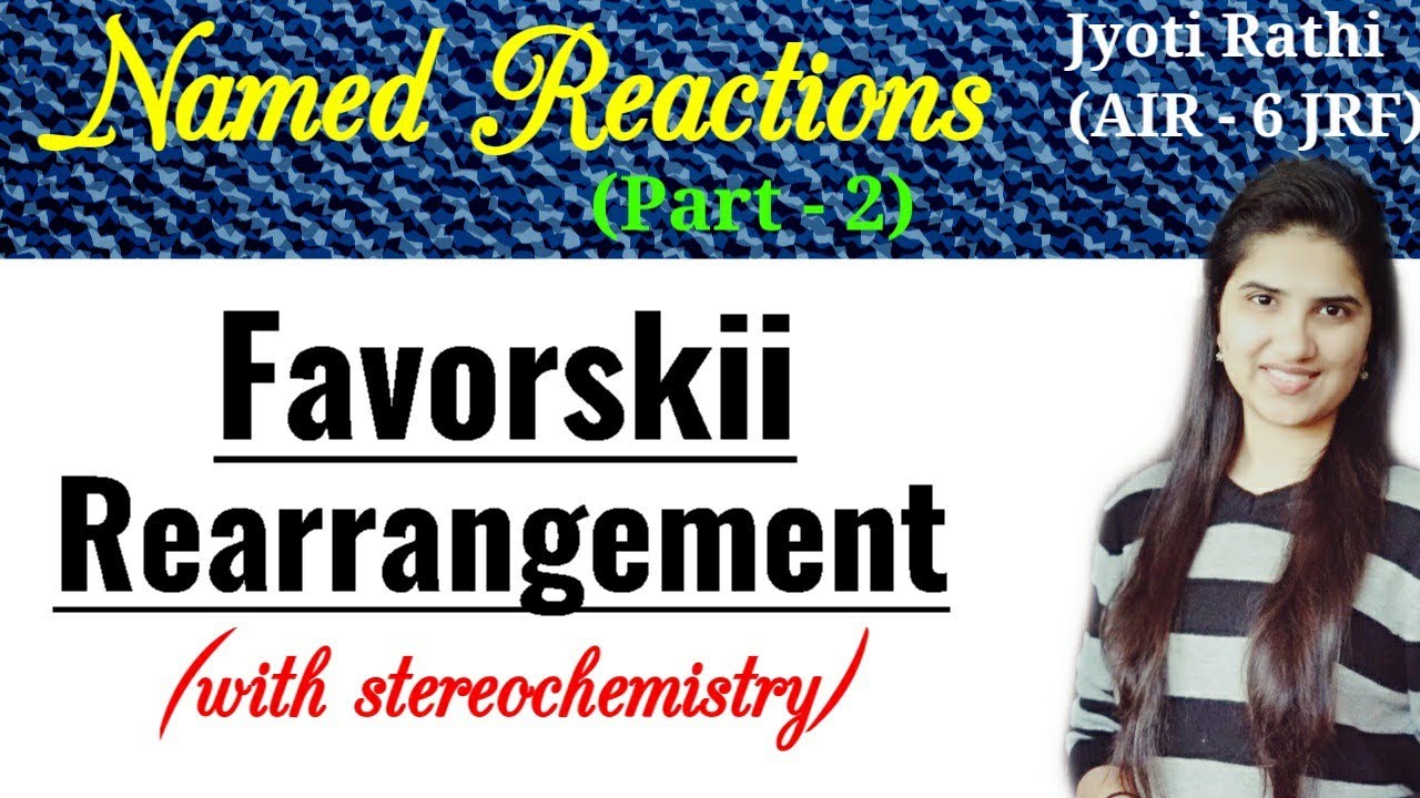 Favorskii Rearrangement reaction mechanism|Stereochemistry with examples for CSIR-NET GATE IIT-JAM