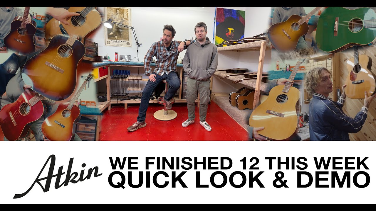 ATKIN GUITARS: 12 СПЕЦИАЛЬНЫХ ГИТАР, ЗАВЕРШЕННЫХ НА ЭТОЙ НЕДЕЛЕ &ndash; БЫСТРЫЙ ПРОСМОТР И ДЕМОНСТРАЦИЯ!