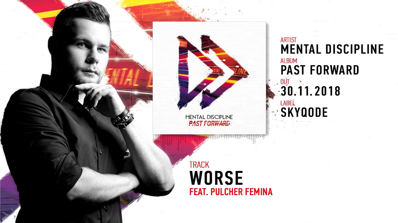 Mental Discipline - Worse (feat. Pulcher Femina)
