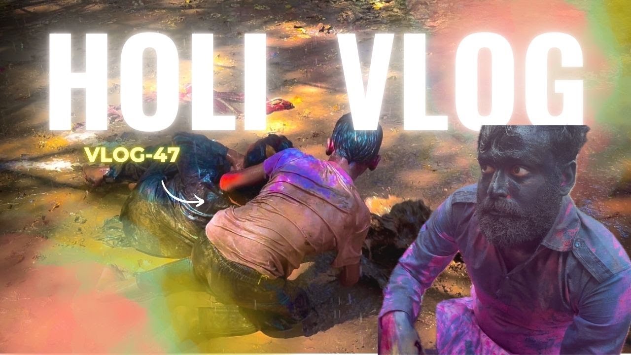 Vlog-47 HOLI 2025❤️ | Festival of Colors | HOLI VLOG| Sammer 'N' Pratyush Vlogs