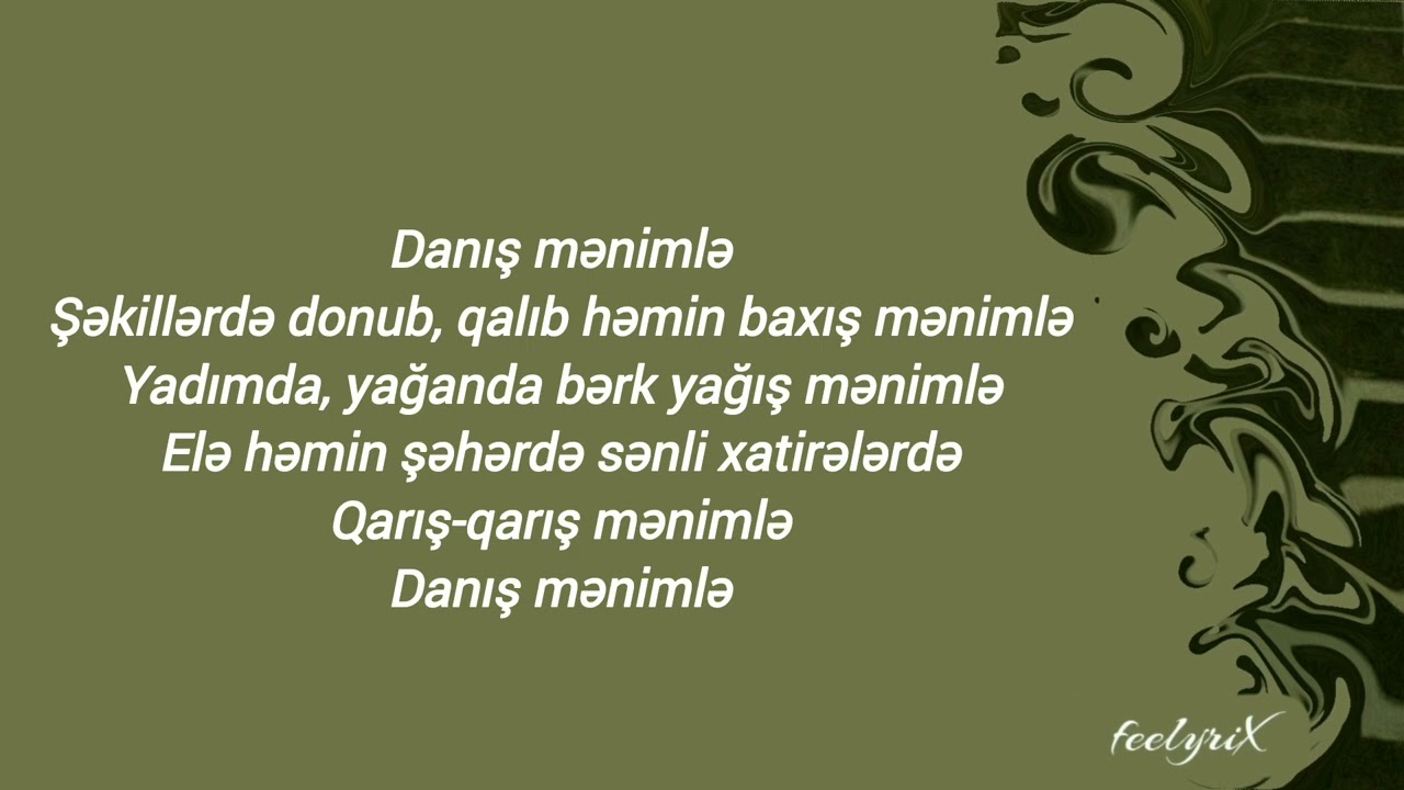 Kazim Can - Danış Mənimlə (s&ouml;zləri / lyrics) @kazimcanmusic 