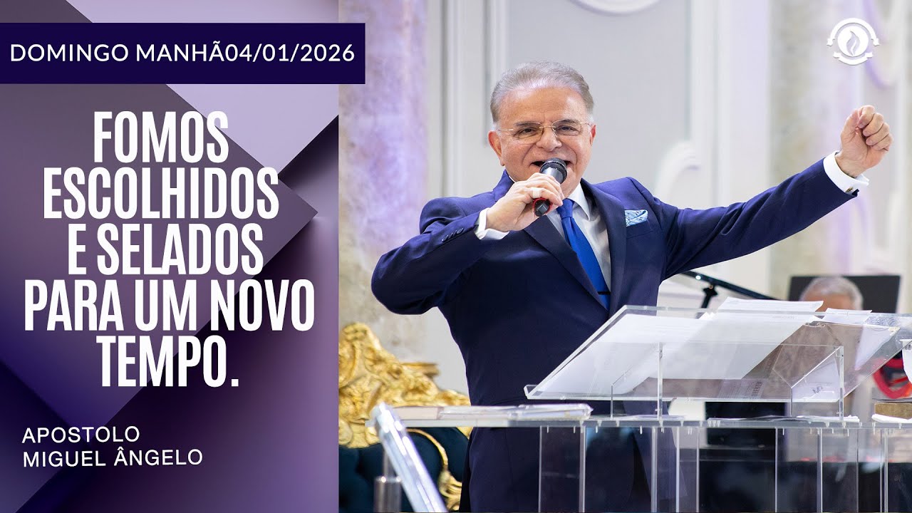Fomos Escolhidos e Selados para um Novo Tempo. Domingo - 04/01/2026