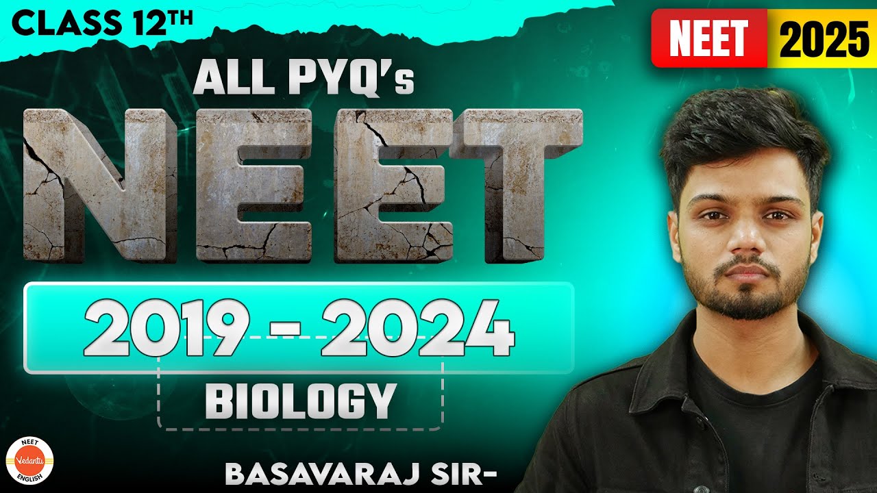 NEET 2025 | 📚 All NEET PYQs (2019-2024)| Class 12th | Biology Full Revision 🔥| Basavaraj Sir