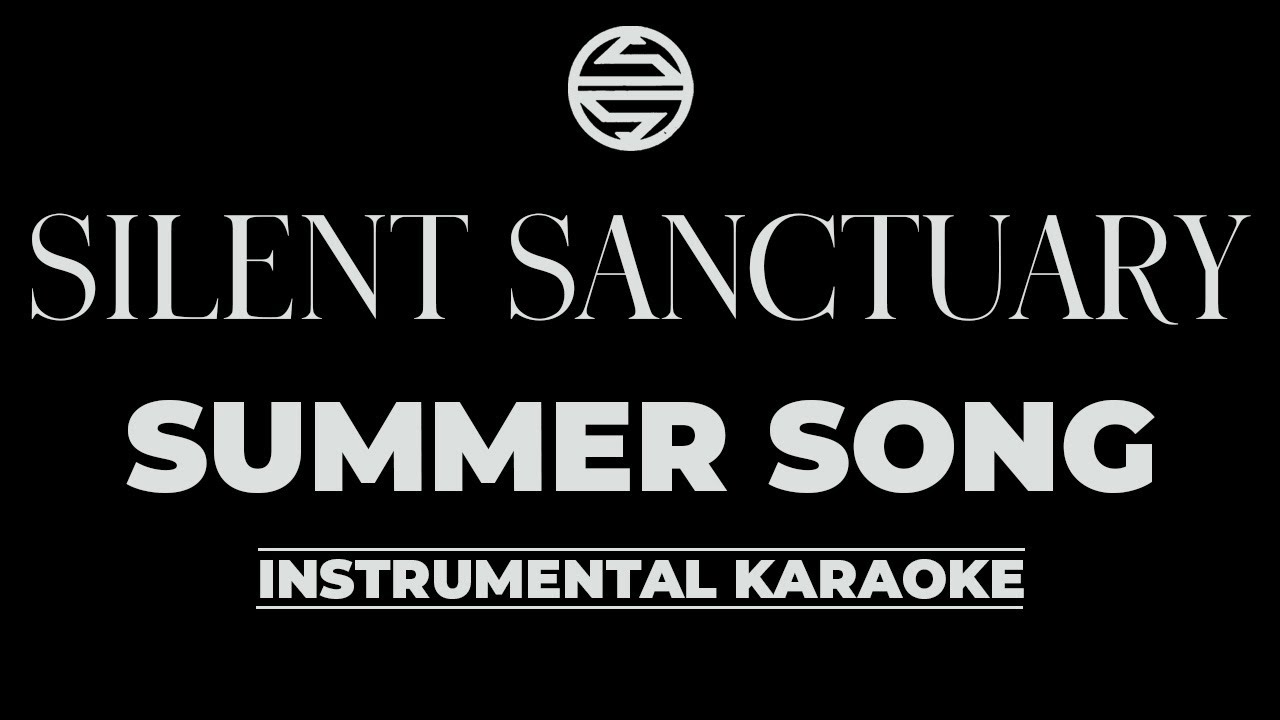 Summer Song -- Silent Sanctuary [ Karaoke Instrumental ]