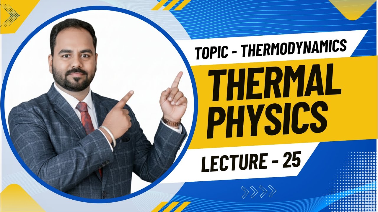 Class 11 || Thermal Physics (Thermodynamics-5) || Lecture-25 || Physics By CP Sir ||NEET||IITJEE||