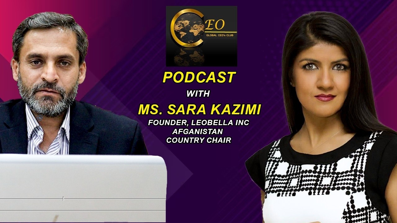 Global CEOs Club Podcast with Ms. Sara Kazimi