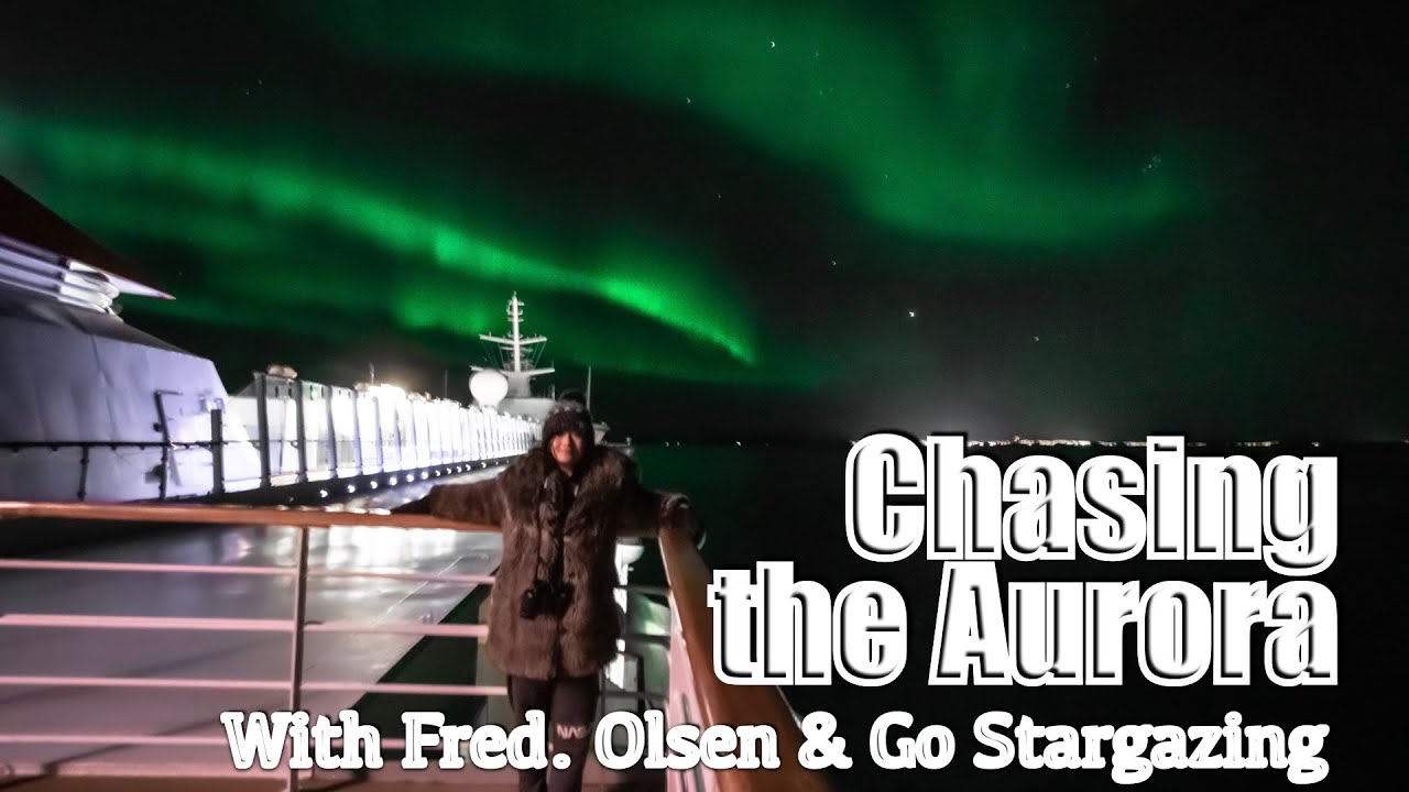 Chasing the Northern Lights with Fred olsen & Go Stargazing