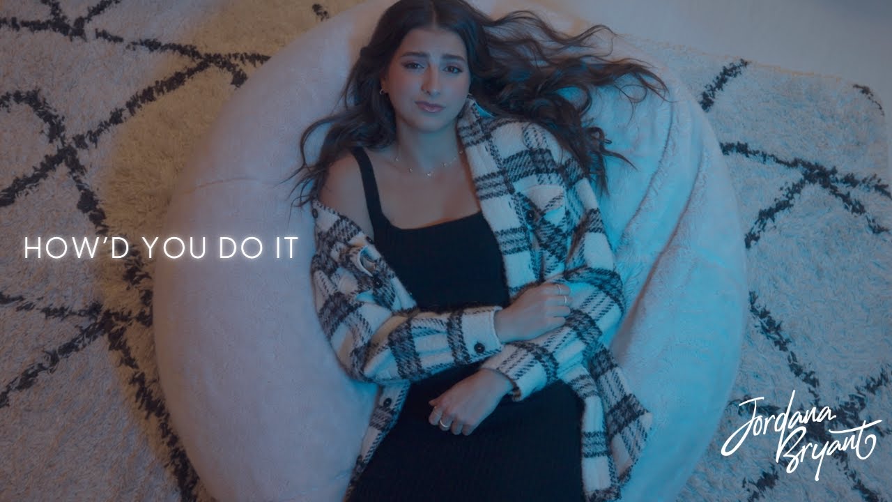 How'd You Do It - Jordana Bryant (Official Music Video)