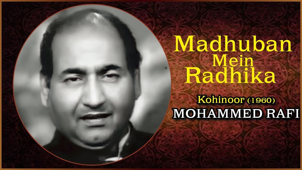 Mohammed Rafi | Madhuban Mein Radhika Nache Re | Kohinoor (1960) | Naushad Ali