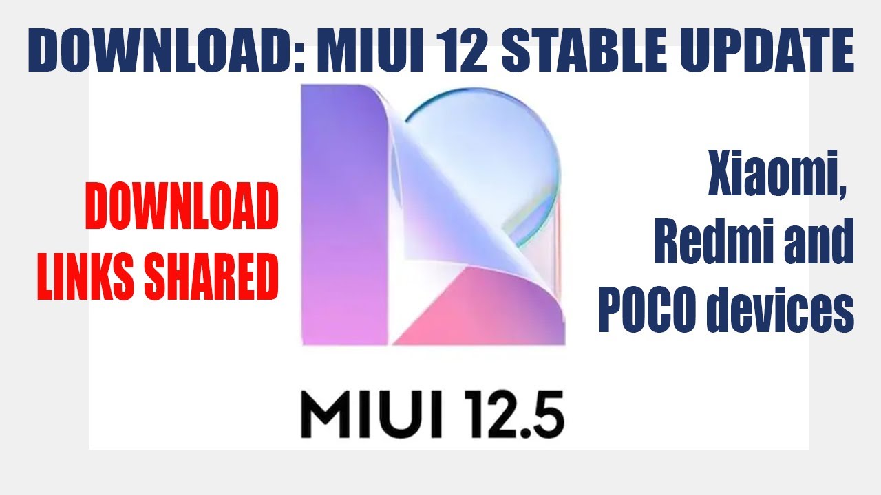 MIUI 12 stable update rolling out to several Xiaomi, Redmi and POCO devices| Complete List