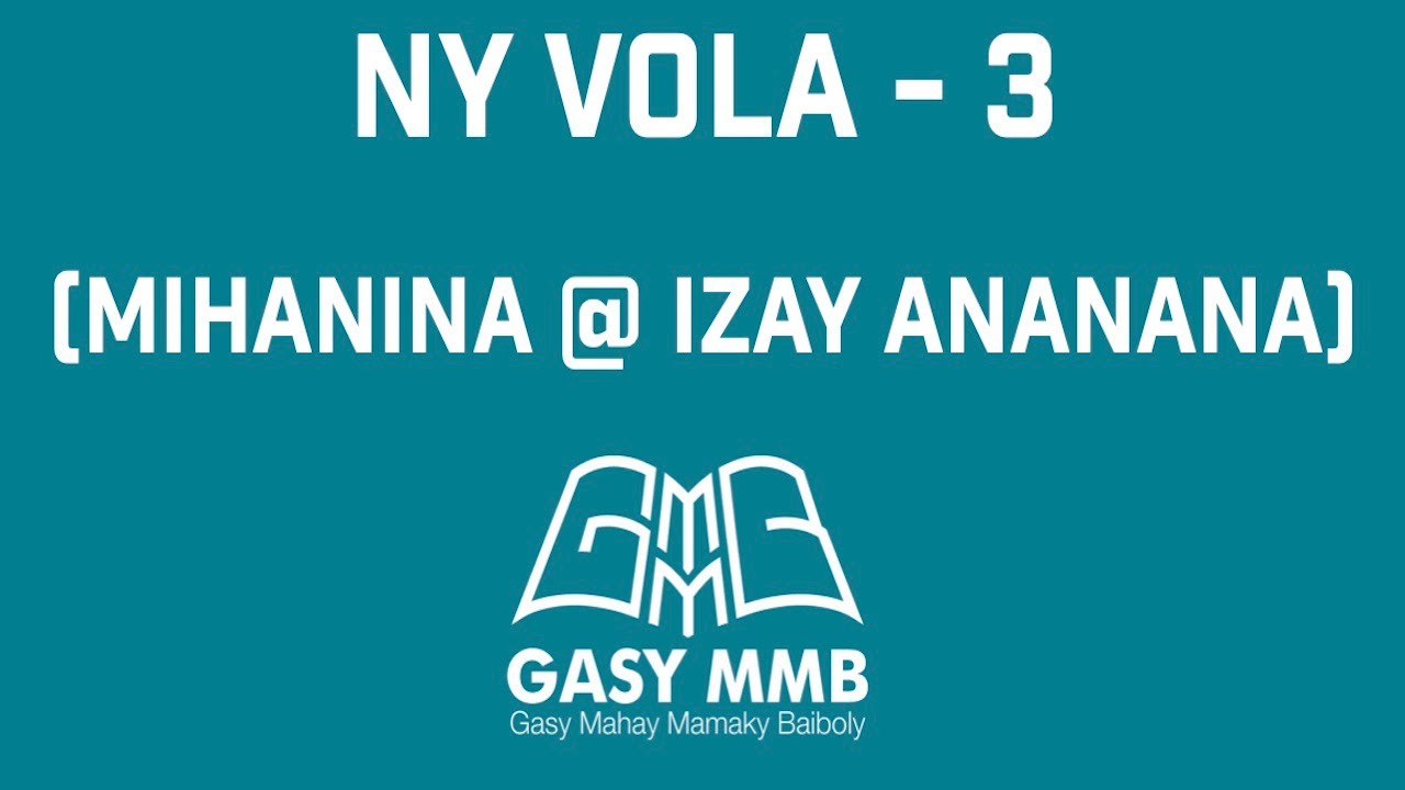 NY VOLA III: MIHANINA @IZAY ANANANA