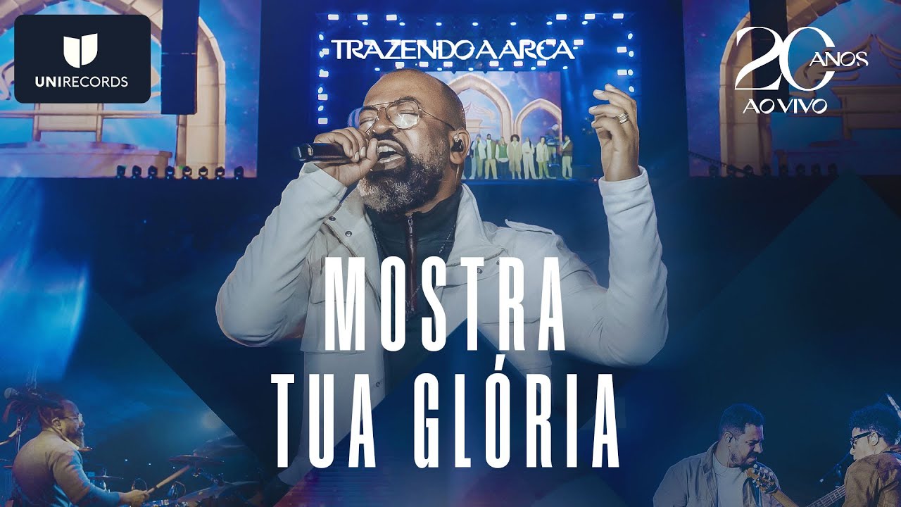 Trazendo a Arca, One Service - Mostra Tua Glória [20 Anos Ao Vivo]
