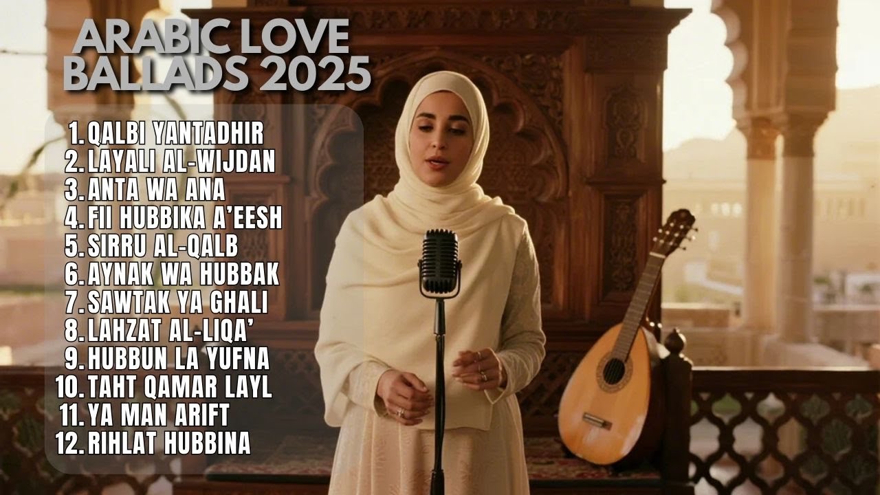 Arabic Love Songs – Timeless Romantic Ballads & Beautiful Female Vocals