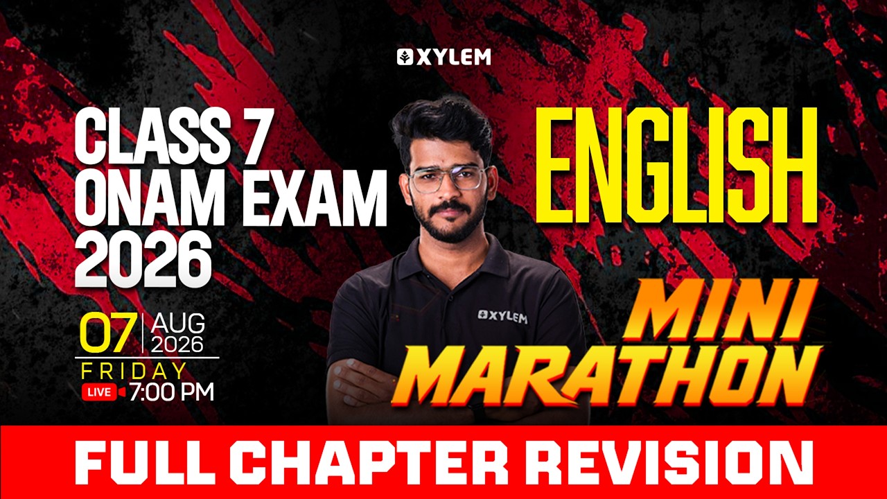 Class 7 English: Onam Exam 2026 - Mini Marathon / Full Chapter Revision | Xylem Class 7