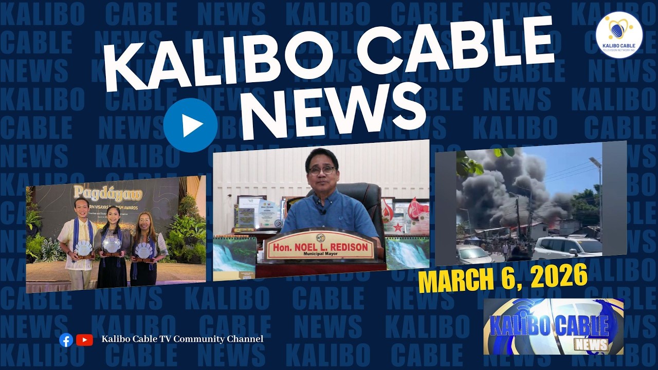 KALIBO CABLE NEWS | MARCH 6, 2026