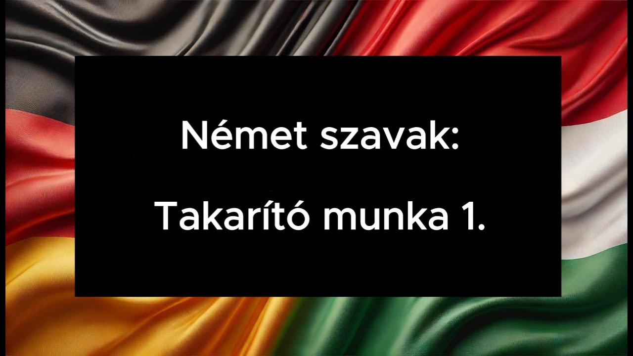 Német szavak: Takarító munka 1.