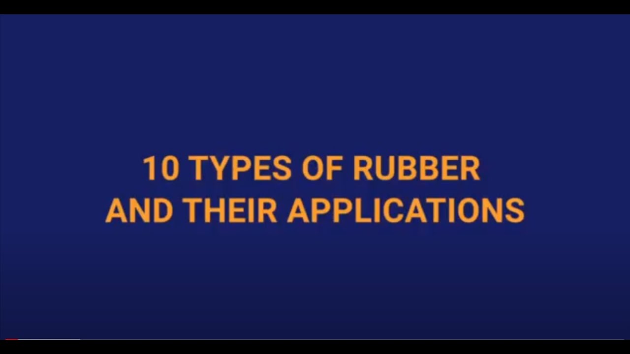 10 Types of rubber