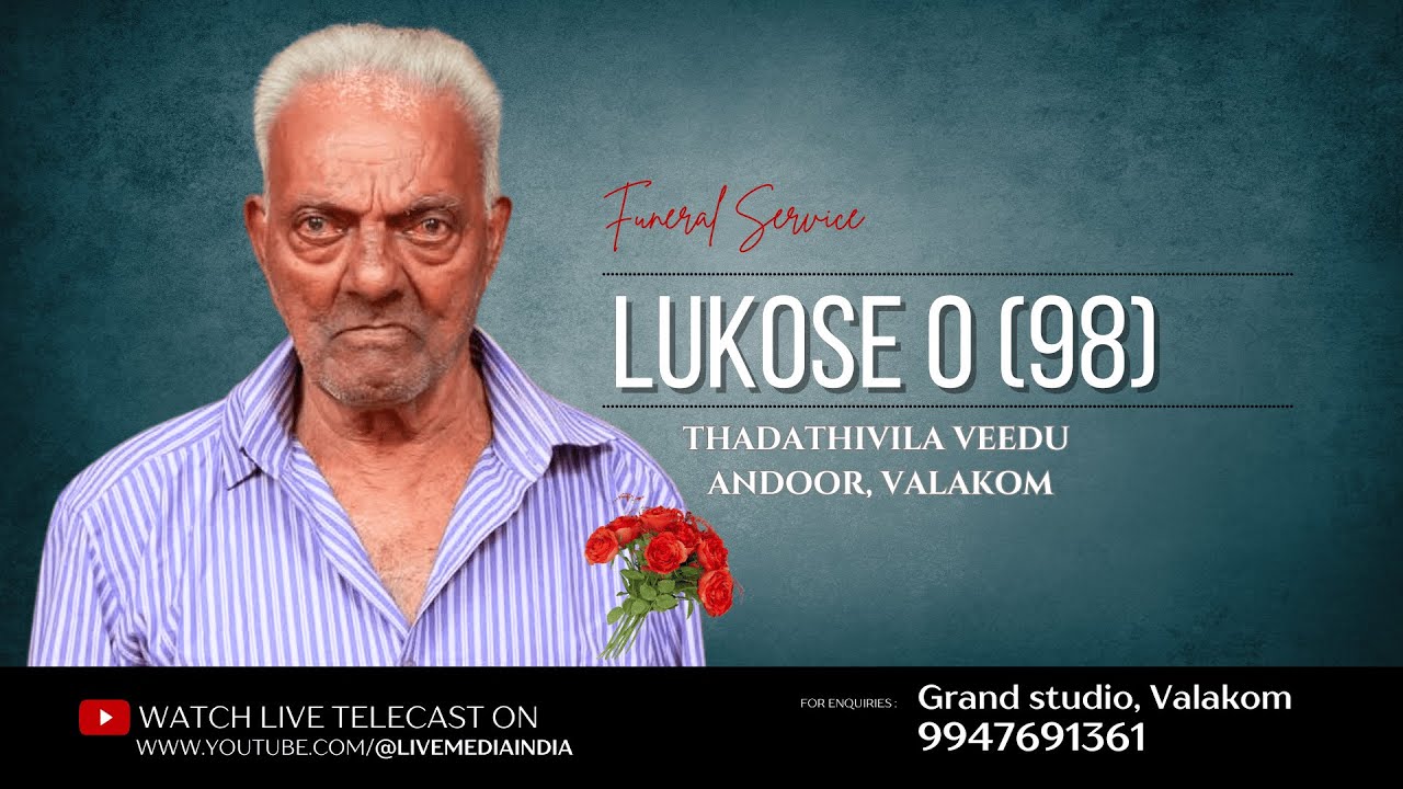 LUKOSE O (98) THADATHILVILA VEEDU, ANDOOR, VALAKOM - FUNERAL SERVICE - 30.01.2026
