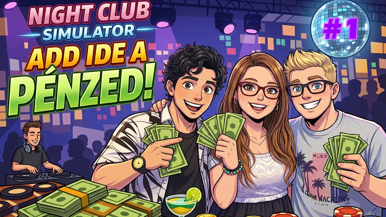 Add ide a PÉNZED! 🤑🍺 | Night Club Simulator #1 (Teljes Stream)