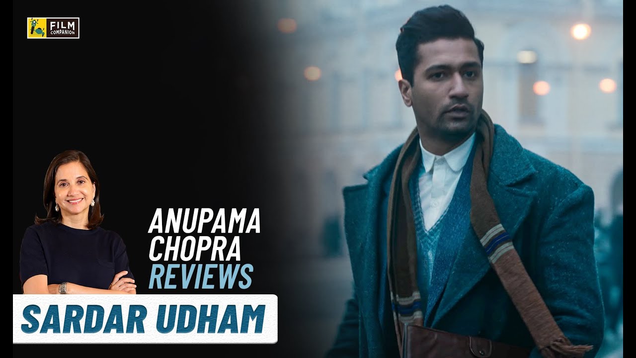 Sardar Udham | Bollywood Movie Review by Anupama Chopra | Vicky Kaushal | Film Companion